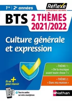 Couverture du produit · Culture générale et expression - 2 thèmes 2021/2022 - BTS - Réflexe