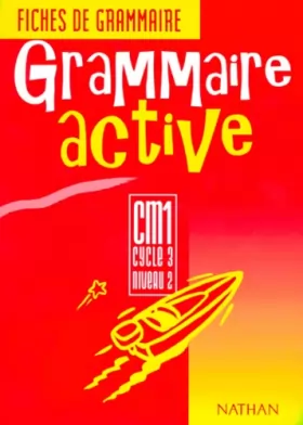 Couverture du produit · Grammaire active CM, cycle 3, niveau 2. Fiches de grammaire