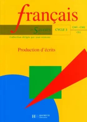 Couverture du produit · Production d'écrits : français cycle 3 CE2, CM1 et CM2