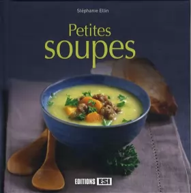 Couverture du produit · Petites soupes