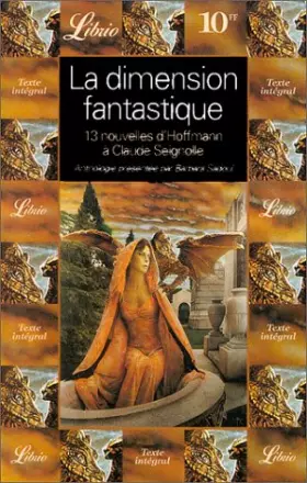 Couverture du produit · LA DIMENSION FANTASTIQUE. Volume 1, Treize nouvelles de ETA. Hoffman à Claude Seignolle