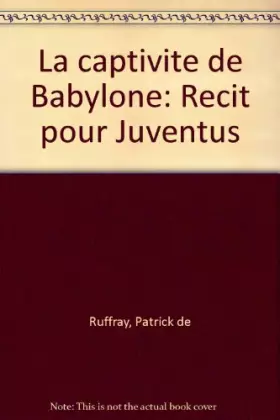 Couverture du produit · Captivite de babylone