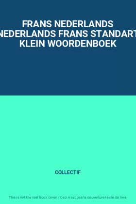 Couverture du produit · FRANS NEDERLANDS NEDERLANDS FRANS STANDART KLEIN WOORDENBOEK