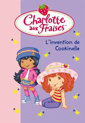 Couverture du produit · Charlotte aux Fraises 18 - L'invention de Cookinelle
