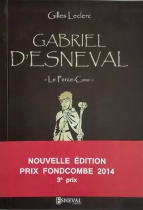 Couverture du produit · Gabriel d'Esneval le perce coeur