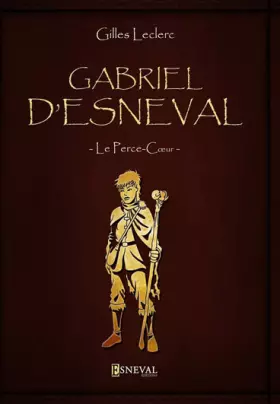 Couverture du produit · Gabriel d'Esneval le perce coeur