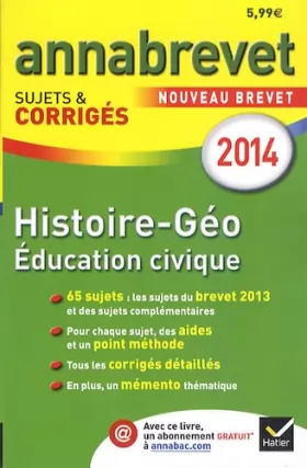 Couverture du produit · Annales Annabrevet 2014 Histoire-Géographie Éducation civique: Sujets et corrigés du brevet - 3e