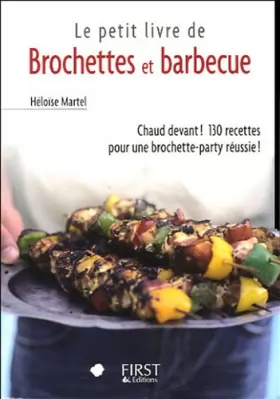 Couverture du produit · Le Petit Livre de - Brochettes et Barbecue