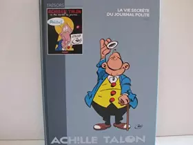Couverture du produit · Achille Talon. La vie secrète du journal "Polite"