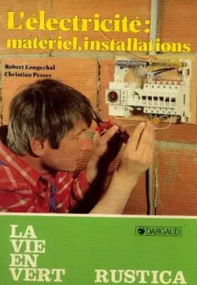 Couverture du produit · L'Électricité: Matériel, installations