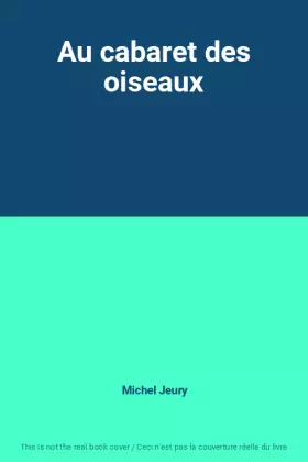 Couverture du produit · Au cabaret des oiseaux