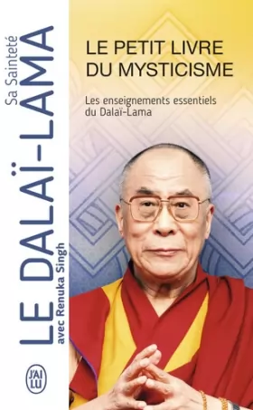 Couverture du produit · Le petit livre du mysticisme: Les enseignements essentiels du Dalaï-Lama