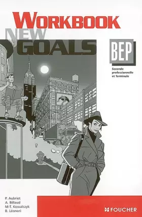 Couverture du produit · Anglais BEP New Goals. : Workbook