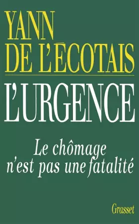 Couverture du produit · L'urgence : Le chômage n'est pas une fatalité
