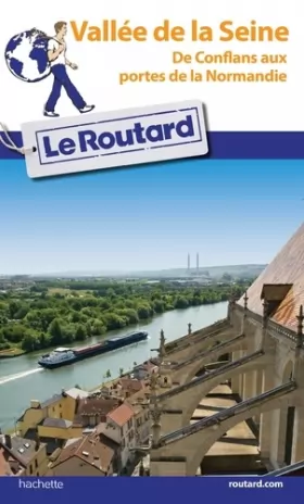 Couverture du produit · Guide du Routard Vallée de la Seine: De Conflans aux portes de la Normandie