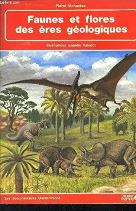 Couverture du produit · Faunes et flores des ères géologiques