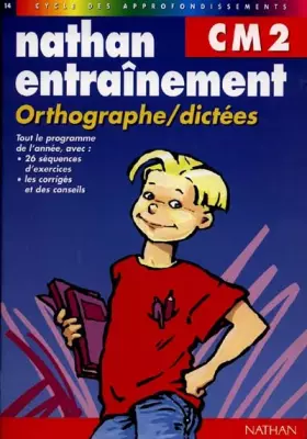 Couverture du produit · Nathan entraînement, numéro 14 : Orthographe - Dictées CM2