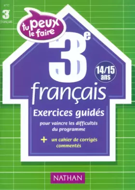 Couverture du produit · Tu peux le faire : Français, 3e - 14-15 ans