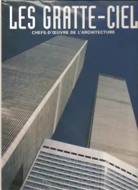 Couverture du produit · Les gratte-ciel, chefs-d' oeuvre de l' architecture