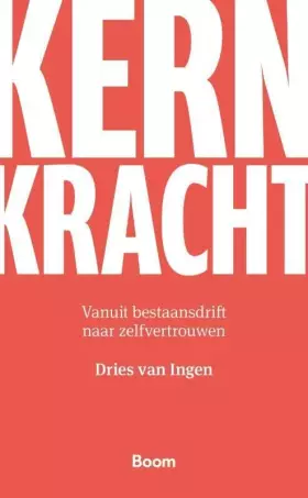 Couverture du produit · Kernkracht: vanuit bestaansdrift naar zelfvertrouwen