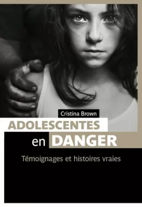 Couverture du produit · Adolescentes en danger: Témoignages et histoires vraies