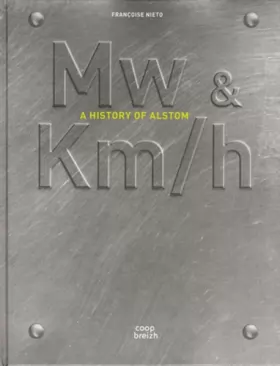 Couverture du produit · Mw & km/h a history of alstom