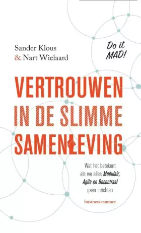 Couverture du produit · Vertrouwen in de slimme samenleving: wat het betekent als we alles modulair, agile en decentraal gaan inrichten