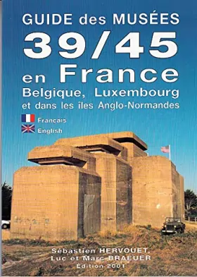 Couverture du produit · Guide des musees 39/45 en France