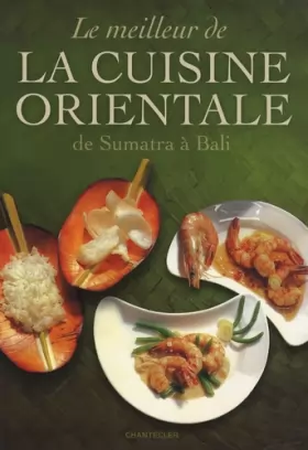 Couverture du produit · Le Meilleur de la cuisine orientale: De Sumatra à Bali