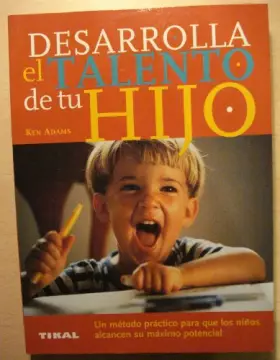 Couverture du produit · Desarrolla el talento de tu hijo