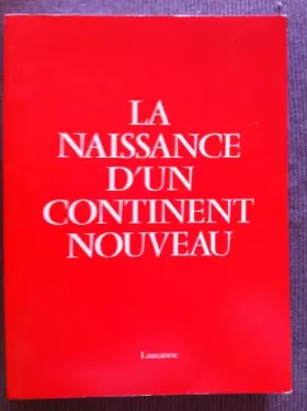 Couverture du produit · La naissance d'un continent nouveau.
