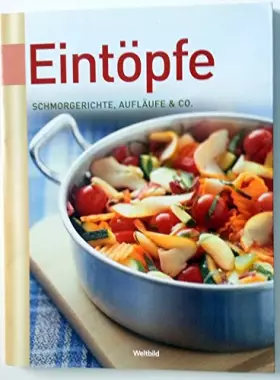 Couverture du produit · Eintöpfe Schmorgerichte, Aufläufe & Co.