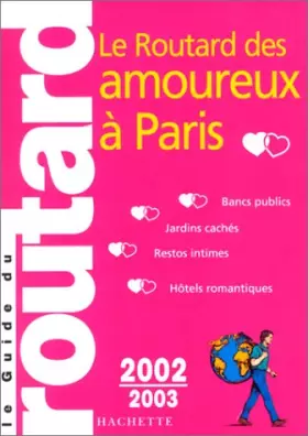 Couverture du produit · Le Routard des amoureux à Paris 2002-2003