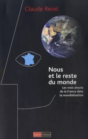 Couverture du produit · Nous et le reste du monde : Les vrais atouts de la France dans la mondialisation
