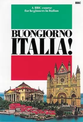 Couverture du produit · Buongiorno Italia: A Bbc Course for Beginners in Italian
