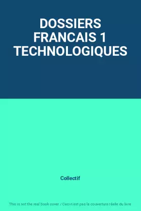 Couverture du produit · DOSSIERS FRANCAIS 1 TECHNOLOGIQUES