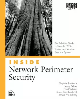 Couverture du produit · Inside Network Perimeter Security: The Definitive Guide to Firewalls, VPNs, Routers, and Intrusion Detection Systems
