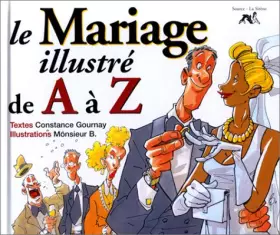 Couverture du produit · Le Mariage illustré de A à Z