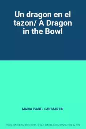 Couverture du produit · Un dragon en el tazon/ A Dragon in the Bowl