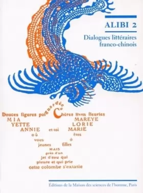 Couverture du produit · Alibi : Dialogues littéraires franco-chinois Tome 2
