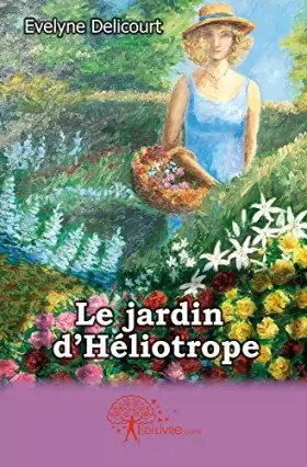 Couverture du produit · Le jardin d'Héliotrope