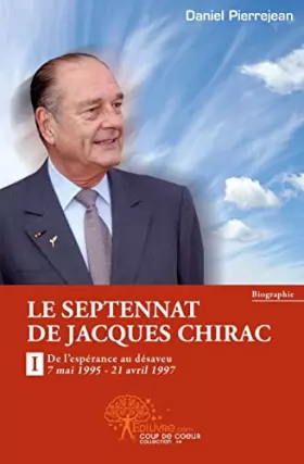 Couverture du produit · Le septennat de Jacques Chirac