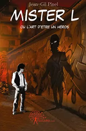 Couverture du produit · Mister L ou l'art d'être un héros