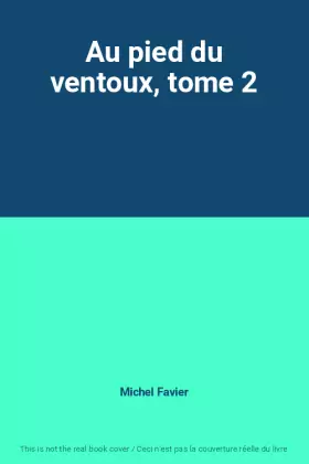 Couverture du produit · Au pied du ventoux, tome 2