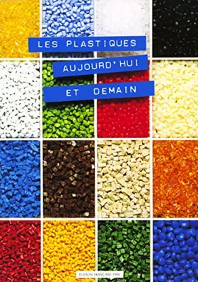 Couverture du produit · Les plastiques aujourd'hui et demain