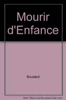 Couverture du produit · Mourir d'Enfance