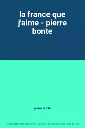 Couverture du produit · la france que j'aime - pierre bonte