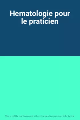 Couverture du produit · Hematologie pour le praticien