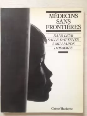 Couverture du produit · Médecins sans frontières: dans leur salle d'attente, 2 milliards d'hommes