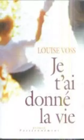 Couverture du produit · Je t'ai donné la vie